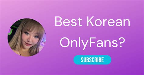 25 Best Korean OnlyFans With Hot Only Fans Korean。